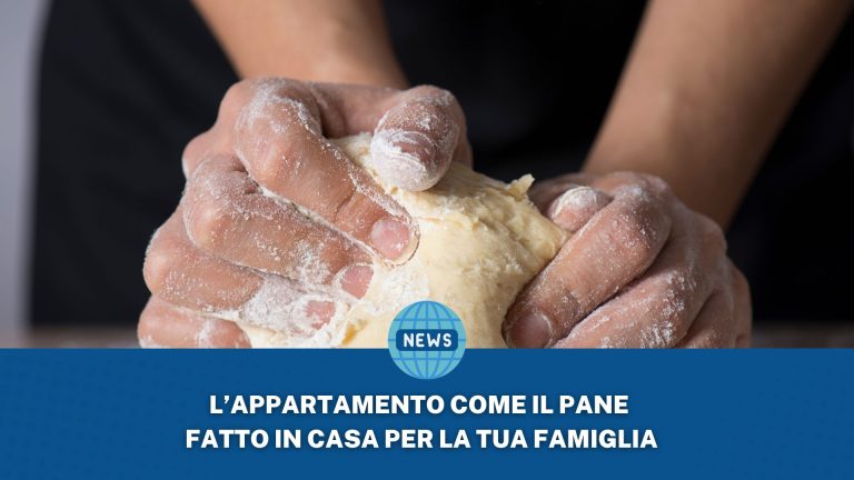 L’appartamento come il pane fatto in casa